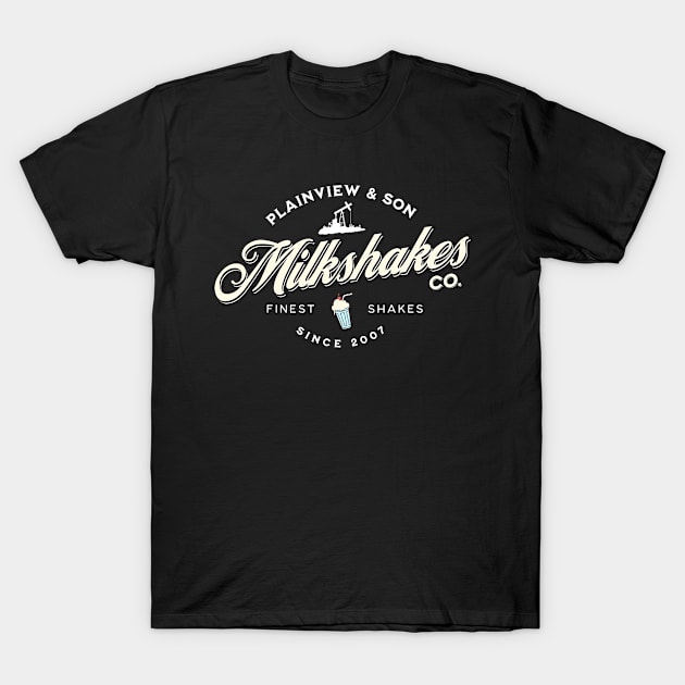 Plainview & Son Milkshakes Co T-Shirt by Three Meat Curry